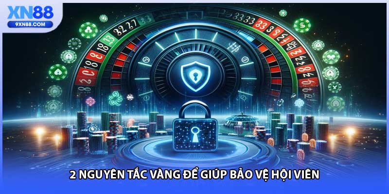 2 nguyên tắc vàng để giúp bảo vệ hội viên