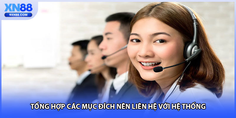 Tổng hợp các mục đích nên liên hệ với hệ thống